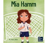 Mary Nhin Mia Hamm (Copertina rigida) Mini Movers and Shakers
