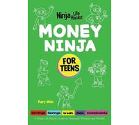 Mary Nhin Money Ninja for Teens (Tascabile) Ninja Life Hacks