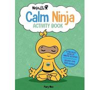 Mary Nhin Ninja Life Hacks: Calm Ninja Activity Book (Tascabile)