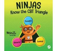Mary Nhin Ninjas Know the CBT Triangle (Copertina rigida) Ninja Life Hacks