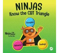 Mary Nhin Ninjas Know the CBT Triangle (Tascabile) Ninja Life Hacks