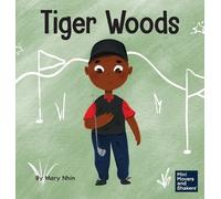 Mary Nhin Yuliia Zolotova Tiger Woods (Copertina rigida) Mini Movers and Shakers