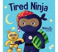 Mary Nhin Tired Ninja (Tascabile) Ninja Life Hacks