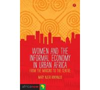 Mary Njeri Kinyanjui Women and the Informal Economy in Urban Africa (Tascabile)
