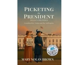 Mary Nolan Brown (New Edition) Picketing the President (Tascabile)