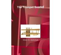 Mary O Ajakaiye The Trumpet Sound (Tascabile)