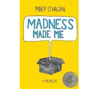 Mary O'Hagan Madness Made Me (Tascabile)