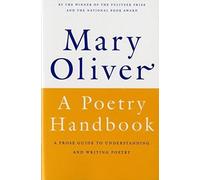 Mary Oliver A Poetry Handbook (Tascabile)