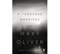 Mary Oliver A Thousand Mornings (Tascabile)