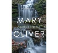 Mary Oliver American Primitive (Tascabile)
