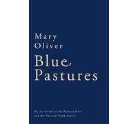 Mary Oliver Blue Pastures (Tascabile)
