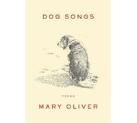 Mary Oliver Dog Songs (Copertina rigida)