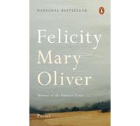 Mary Oliver Felicity (Tascabile)
