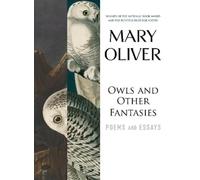 Mary Oliver Owls and Other Fantasies (Copertina rigida)