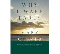 Mary Oliver Why I Wake Early (Copertina rigida)