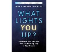 Mary Olson-Menzel What Lights You Up? (Tascabile)
