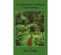 Mary O'Malley The Magical Forest of Aliveness (Tascabile)