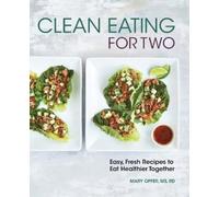 Mary Opfer MS, RD Clean Eating for Two (Tascabile)