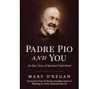 Mary O'Regan Padre Pio and You (Tascabile)