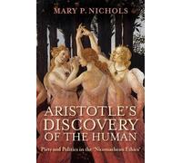 Mary P. Nichols Aristotle's Discovery of the Human (Tascabile)