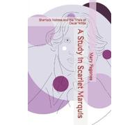 Mary Pagones A Study in Scarlet Marquis (Tascabile)