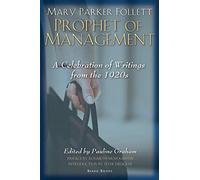 Mary Parker Follett Prophet of Management