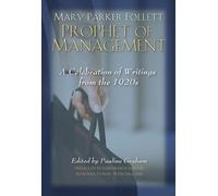 [(Mary Parker Follett Prophet of Management )] [Author: Pauline Graham] [Dec-2003]