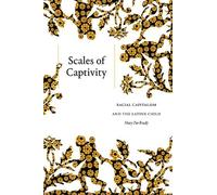 Mary Pat Brady Scales of Captivity (Tascabile)