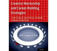 Mary Pender Green Creative Mentorship and Career-Building Strategie (Tascabile)
