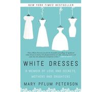 Mary Pflum Peterson White Dresses (Tascabile)