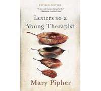 Mary Pipher Letters to a Young Therapist (Tascabile)