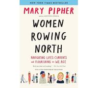 Mary Pipher Women Rowing North (Tascabile)