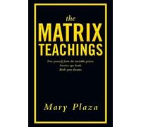 Mary Plaza The Matrix Teachings (Tascabile)