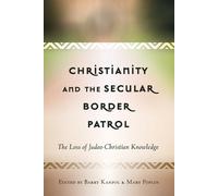 Mary Poplin Christianity and the Secular Border Patrol (Tascabile)