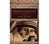 Mary Poplin Finding Calcutta: What Mother Teresa Taught Me About Mea (Tascabile)
