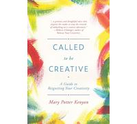 Mary Potter Kenyon Called to Be Creative (Tascabile)