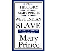 Mary Prince The History of Mary Prince, a West Indian Slave ( (Copertina rigida)