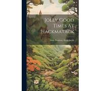 Mary Prudence Wells Smith Jolly Good Times At Hackmatack (Copertina rigida)