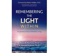 Mary R. Hulnick H. Ronald Hulnick Remembering the Light Within (Tascabile)