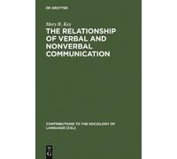 Mary R. Key The Relationship of Verbal and Nonverbal Communic (Copertina rigida)