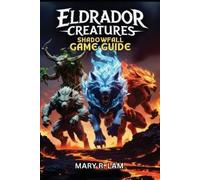 Mary R Lam Eldrador Creatures Shadowfall Game Guide (Tascabile)