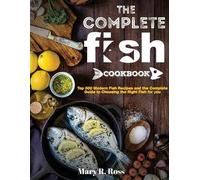 Mary R Ross The Complete Fish Cookbook (Tascabile)