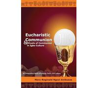 Mary-Reginald N Eucharistic Communion and Rituals of Communio (Copertina rigida)