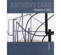 Mary Reid Anthony Caro: Drawing in Space (Copertina rigida)