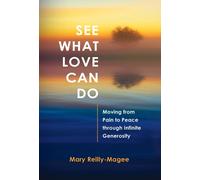 Mary Reilly-Magee See What Love Can Do (Copertina rigida)