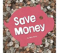 Mary Reina Save Money (Copertina rigida) Earn It, Save It, Spend It