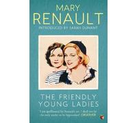 Mary Renault The Friendly Young Ladies (Tascabile) Virago Modern Classics