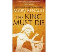 Mary Renault The King Must Die (Tascabile) Virago Modern Classics