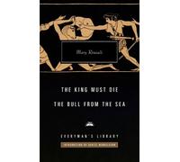 Mary Renault The King Must Die; The Bull from the Sea (Copertina rigida)