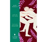 Mary Renault The Last of the Wine (Tascabile) Virago Modern Classics